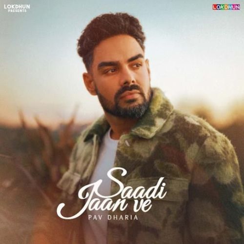 download Saadi Jaan Ve Pav Dharia mp3 song ringtone, Saadi Jaan Ve Pav Dharia full album download