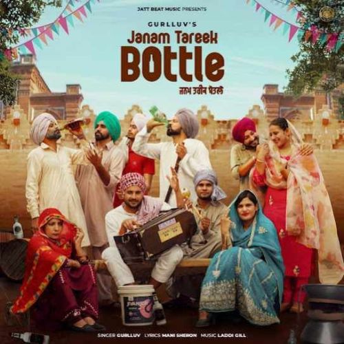 download Janam Tareek Bottle Gurlluv mp3 song ringtone, Janam Tareek Bottle Gurlluv full album download