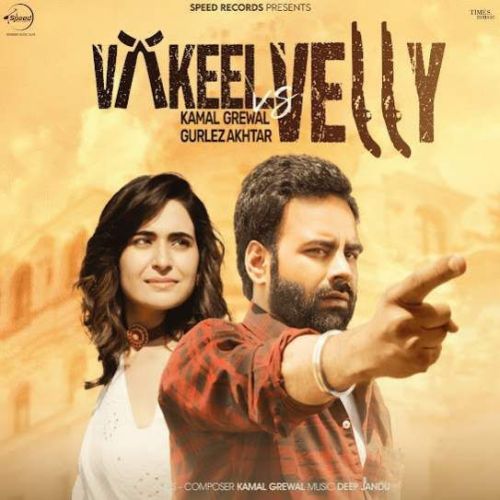 download Vakeel Vs Velly Kamal Grewal mp3 song ringtone, Vakeel Vs Velly Kamal Grewal full album download