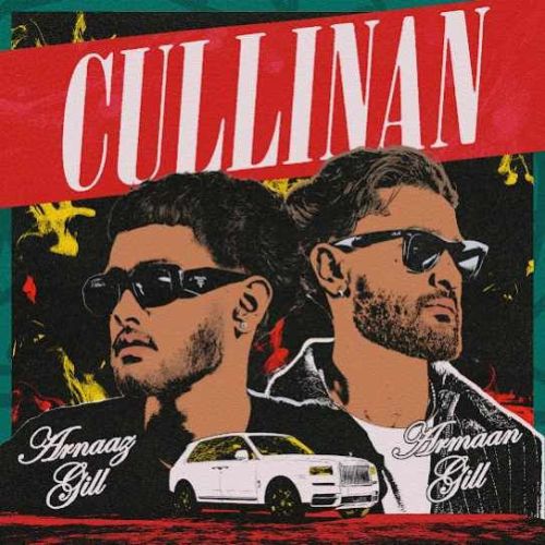 download CULLINAN Arnaaz Gill, Armaan Gill mp3 song ringtone, CULLINAN Arnaaz Gill, Armaan Gill full album download