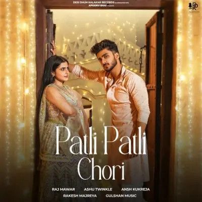 download Patli Patli Chori Raj Mawar, Ashu Twinkle mp3 song ringtone, Patli Patli Chori Raj Mawar, Ashu Twinkle full album download