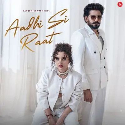 download Adhi Si Raat Naveen Chaudhary, Shiva Choudhary mp3 song ringtone, Adhi Si Raat Naveen Chaudhary, Shiva Choudhary full album download