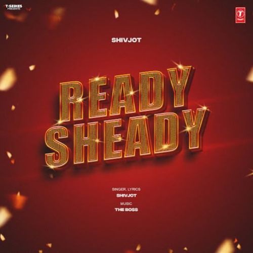 download Ready Sheady Shivjot mp3 song ringtone, Ready Sheady Shivjot full album download