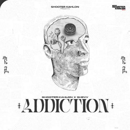 download Addiction Shooter Kahlon mp3 song ringtone, Addiction Shooter Kahlon full album download