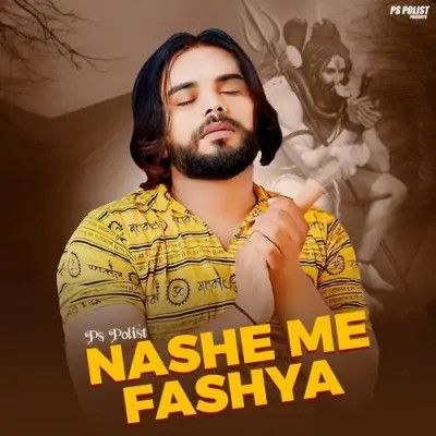 download Nashe Me Fashya PS Polist mp3 song ringtone, Nashe Me Fashya PS Polist full album download