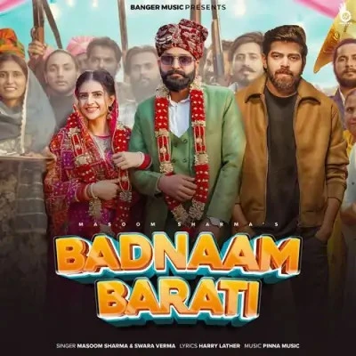 download Badnaam Barati Masoom Sharma, Swara Verma mp3 song ringtone, Badnaam Barati Masoom Sharma, Swara Verma full album download