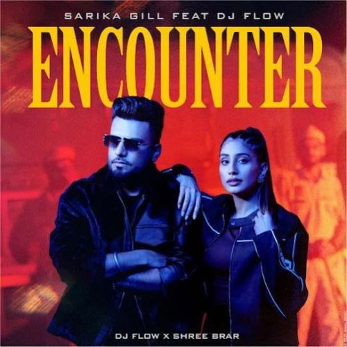 download Encounter DJ Flow, Sarika Gill mp3 song ringtone, Encounter DJ Flow, Sarika Gill full album download