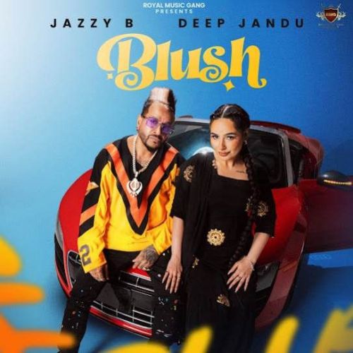 download Blush Jazzy B mp3 song ringtone, Blush Jazzy B full album download