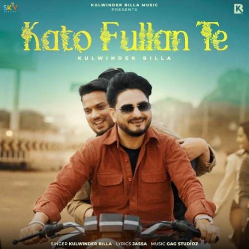 download Kato Fullan Te Kulwinder Billa mp3 song ringtone, Kato Fullan Te Kulwinder Billa full album download