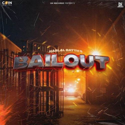 download Bailout Harlal Batth mp3 song ringtone, Bailout Harlal Batth full album download