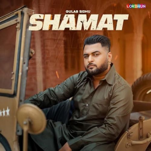 download Shamat Gulab Sidhu mp3 song ringtone, Shamat Gulab Sidhu full album download