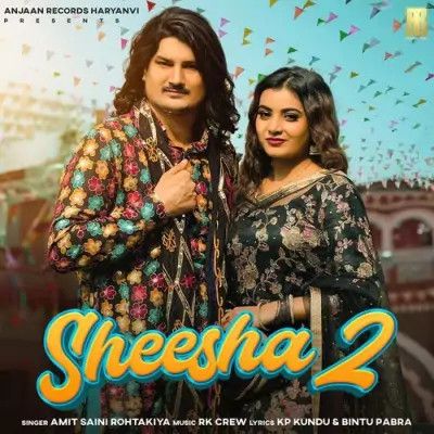 download Sheesha 2 Amit Saini Rohtakiya mp3 song ringtone, Sheesha 2 Amit Saini Rohtakiya full album download