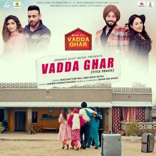 download Vadda Ghar- Title Track Nachattar Gill mp3 song ringtone, Vadda Ghar- Title Track Nachattar Gill full album download