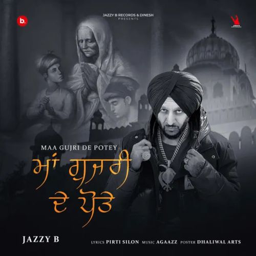 download Maa Gujri De Potey Jazzy B mp3 song ringtone, Maa Gujri De Potey Jazzy B full album download