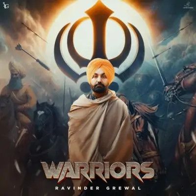 download Warriors Ravinder Grewal mp3 song ringtone, Warriors Ravinder Grewal full album download