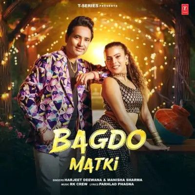 download Bagdo Matki Harjeet Deewana, Manisha Sharma mp3 song ringtone, Bagdo Matki Harjeet Deewana, Manisha Sharma full album download