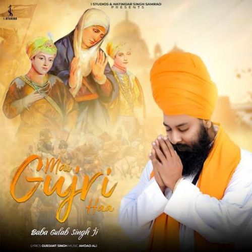 download Mai Gujri Haa Baba Gulab Singh Ji mp3 song ringtone, Mai Gujri Haa Baba Gulab Singh Ji full album download