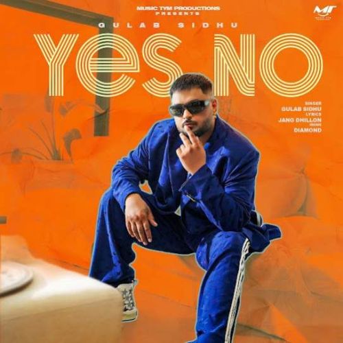 download Yes No Gulab Sidhu mp3 song ringtone, Yes No Gulab Sidhu full album download