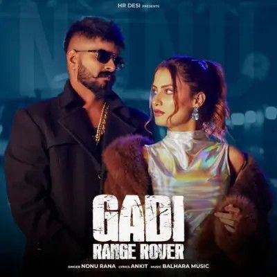 download Gadi Range Rover Nonu Rana mp3 song ringtone, Gadi Range Rover Nonu Rana full album download