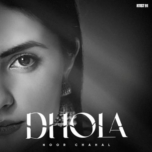 download Dhola Noor Chahal mp3 song ringtone, Dhola Noor Chahal full album download