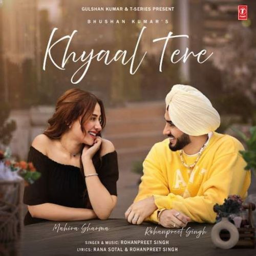 download Khyaal Tere Rohanpreet Singh mp3 song ringtone, Khyaal Tere Rohanpreet Singh full album download