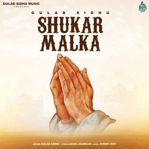 download Shukar Malka Gulab Sidhu mp3 song ringtone, Shukar Malka Gulab Sidhu full album download