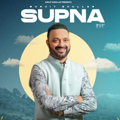 download Supna Surjit Bhullar mp3 song ringtone, Supna Surjit Bhullar full album download