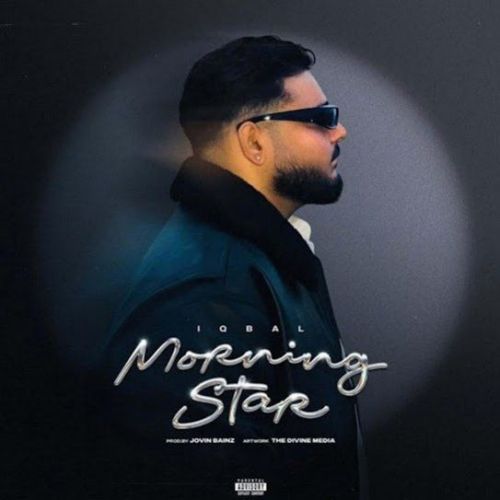 download Morning Star Iqbal mp3 song ringtone, Morning Star Iqbal full album download