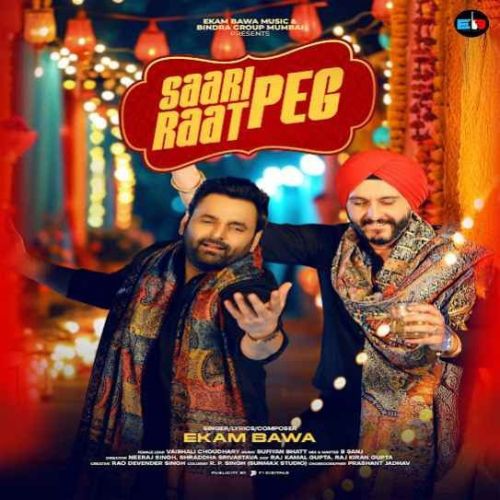 download Saari Raat Peg Ekam Bawa mp3 song ringtone, Saari Raat Peg Ekam Bawa full album download