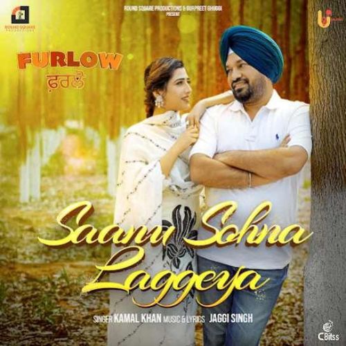 download Saanu Sohna Laggeya Kamal Khan mp3 song ringtone, Saanu Sohna Laggeya Kamal Khan full album download