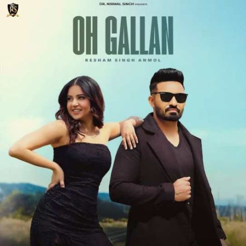 download Oh Gallan Resham Singh Anmol mp3 song ringtone, Oh Gallan Resham Singh Anmol full album download