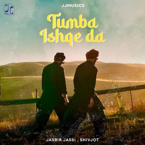 download Tumba Ishqe Da Jasbir Jassi, Shivjot mp3 song ringtone, Tumba Ishqe Da Jasbir Jassi, Shivjot full album download