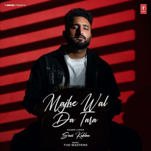 download Majhe Wal Da Tara Savi Kahlon mp3 song ringtone, Majhe Wal Da Tara Savi Kahlon full album download