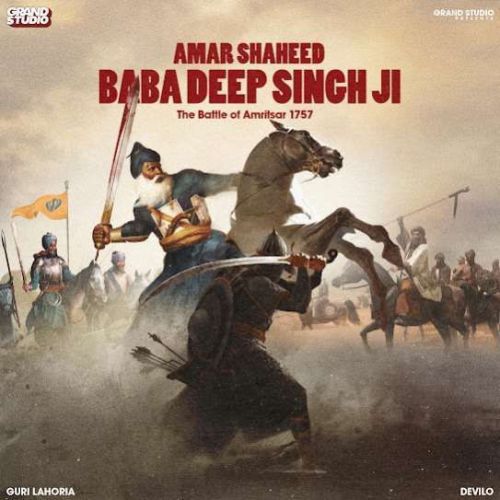 download Amar Shaheed Baba Deep Singh Ji Guri Lahoria mp3 song ringtone, Amar Shaheed Baba Deep Singh Ji Guri Lahoria full album download