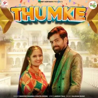 download Thumke Masoom Sharma, Kavita Shobu mp3 song ringtone, Thumke Masoom Sharma, Kavita Shobu full album download