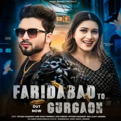 download Faridabad To Gurgaon Piyush Vashisht, Ashu Twinkle mp3 song ringtone, Faridabad To Gurgaon Piyush Vashisht, Ashu Twinkle full album download