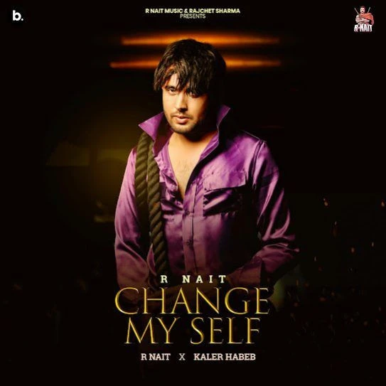 download Change My Self R. Nait mp3 song ringtone, Change My Self R. Nait full album download