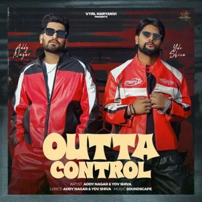 download Outta Control Addy Nagar mp3 song ringtone, Outta Control Addy Nagar full album download