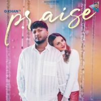 download Praise G Khan mp3 song ringtone, Praise G Khan full album download