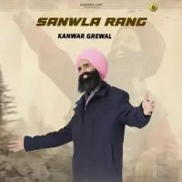 download Sanwla Rang Kanwar Grewal mp3 song ringtone, Sanwla Rang Kanwar Grewal full album download