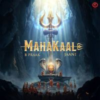 download Mahakaal B Praak mp3 song ringtone, Mahakaal B Praak full album download