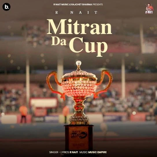 download Mitran Da Cup R. Nait mp3 song ringtone, Mitran Da Cup R. Nait full album download