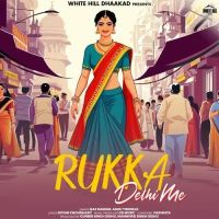 download Rukka Delhi Me Raj Mawar, Ashu Twinkle mp3 song ringtone, Rukka Delhi Me Raj Mawar, Ashu Twinkle full album download