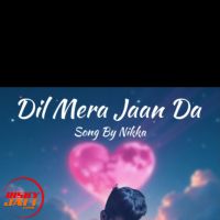 download Dil Mera Jaan Da Nikka mp3 song ringtone, Dil Mera Jaan Da Nikka full album download