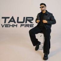 download Taur Vehm Fire Armaan Bhullar mp3 song ringtone, Taur Vehm Fire Armaan Bhullar full album download