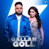 download Gallan Goll Gulab Sidhu mp3 song ringtone, Gallan Goll Gulab Sidhu full album download