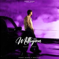 download Mittiyan Parry Sidhu mp3 song ringtone, Mittiyan Parry Sidhu full album download