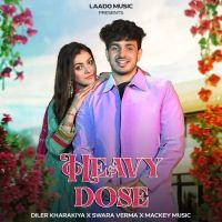 download Heavy Dose Diler Kharkiya, Swara Verma mp3 song ringtone, Heavy Dose Diler Kharkiya, Swara Verma full album download