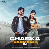 download Chaska Badmashi Ka R Deep, Komal Chaudhary mp3 song ringtone, Chaska R Deep, Komal Chaudhary full album download