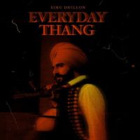 download Everyday Thang Simu Dhillon mp3 song ringtone, Everyday Thang Simu Dhillon full album download